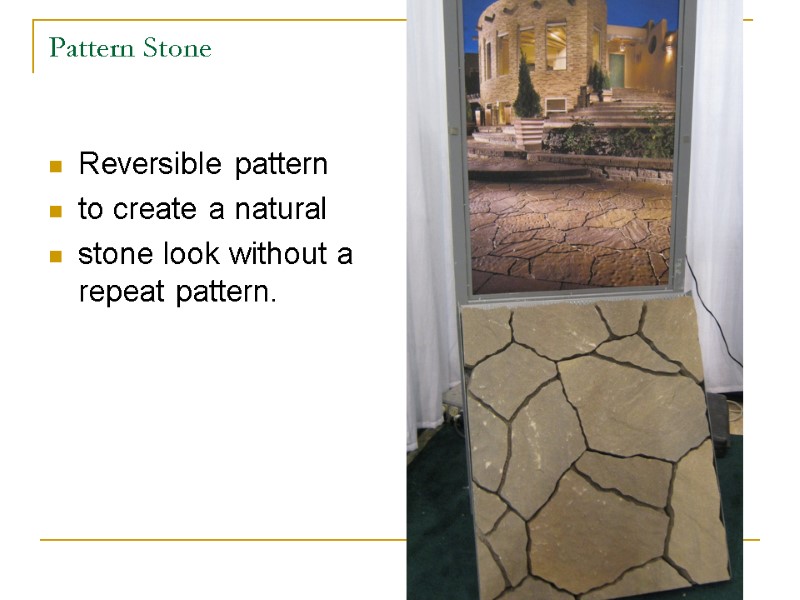 Pattern Stone Reversible pattern to create a natural  stone look without a repeat